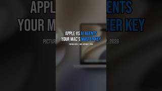 Apple Is Terrified Of AI Agents On Your Mac