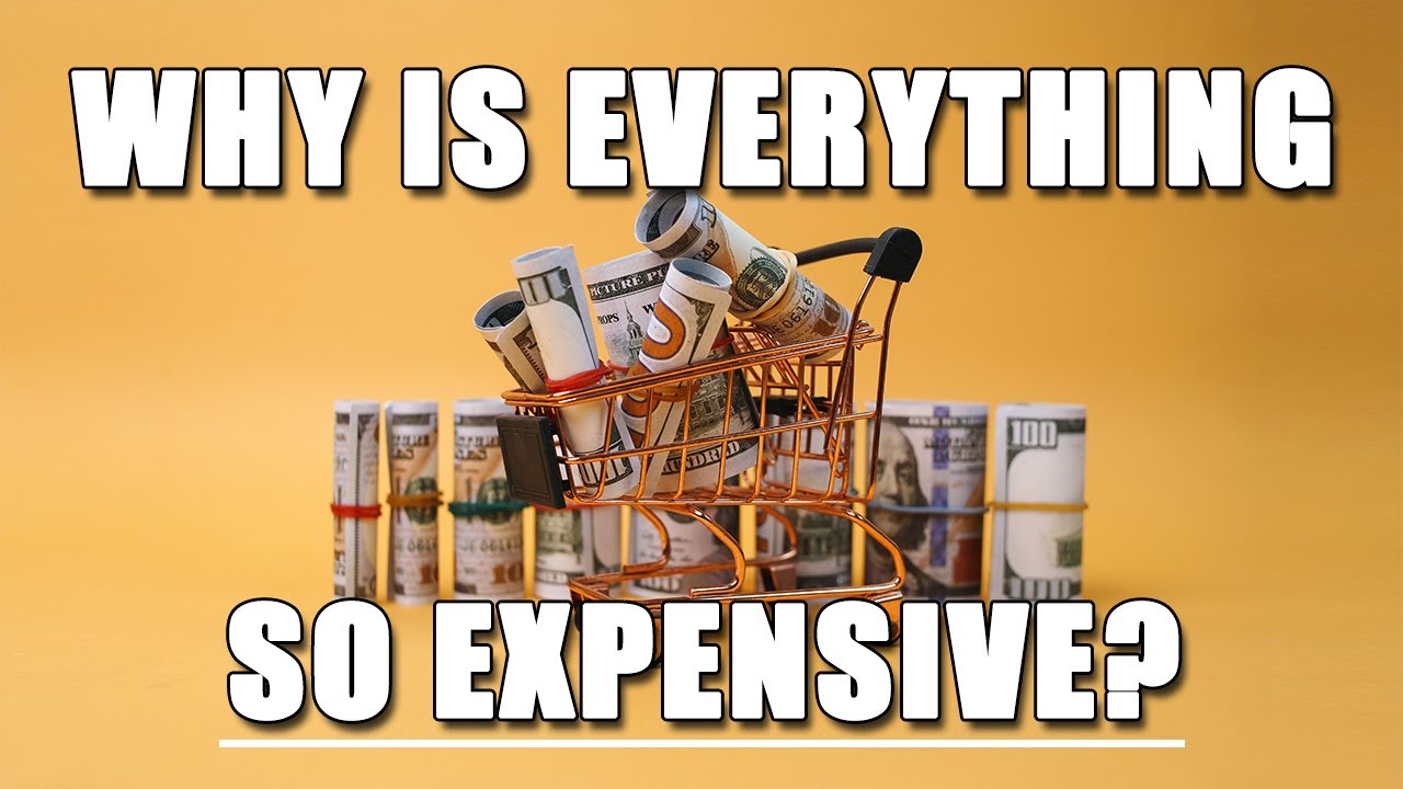 Why Is Everything So Expensive? - YouTube