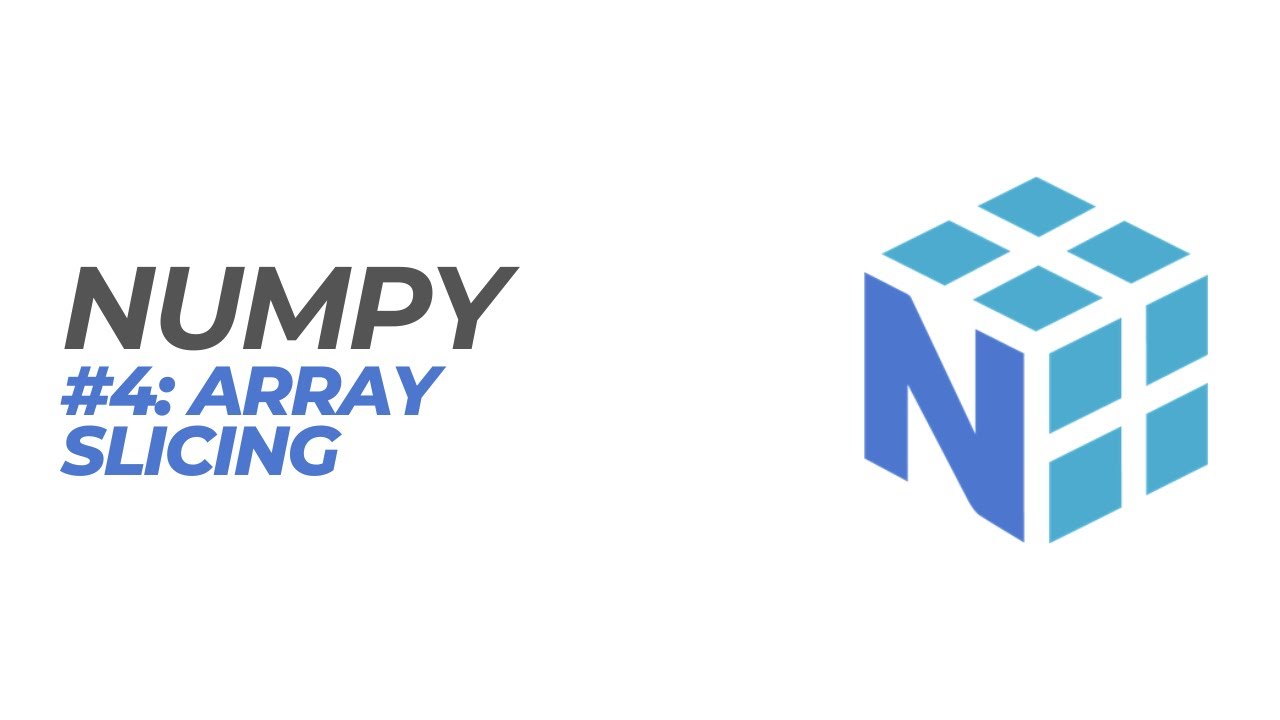 NumPy Tutorial #4: Array Slicing - YouTube