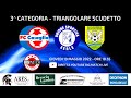 - Big Match Live - 3^ CATEGORIA  TRIANGOLARE SCUDETTO