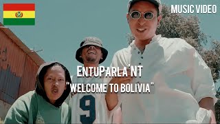 EnTuParla'NT - Welcome To Bolivia 🇧🇴   [ Music Video ]