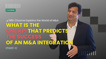 The #1 KPI That Predicts M&A Integration Success | #5CExplainsMA by Fifth Chrome