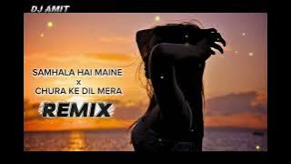 SAMHALA HAI MAINE x CHURA KE DIL MERA - Remix / Kumar sanu & Alka yagnik/_(AMIT OFFICIAL REMIX)..
