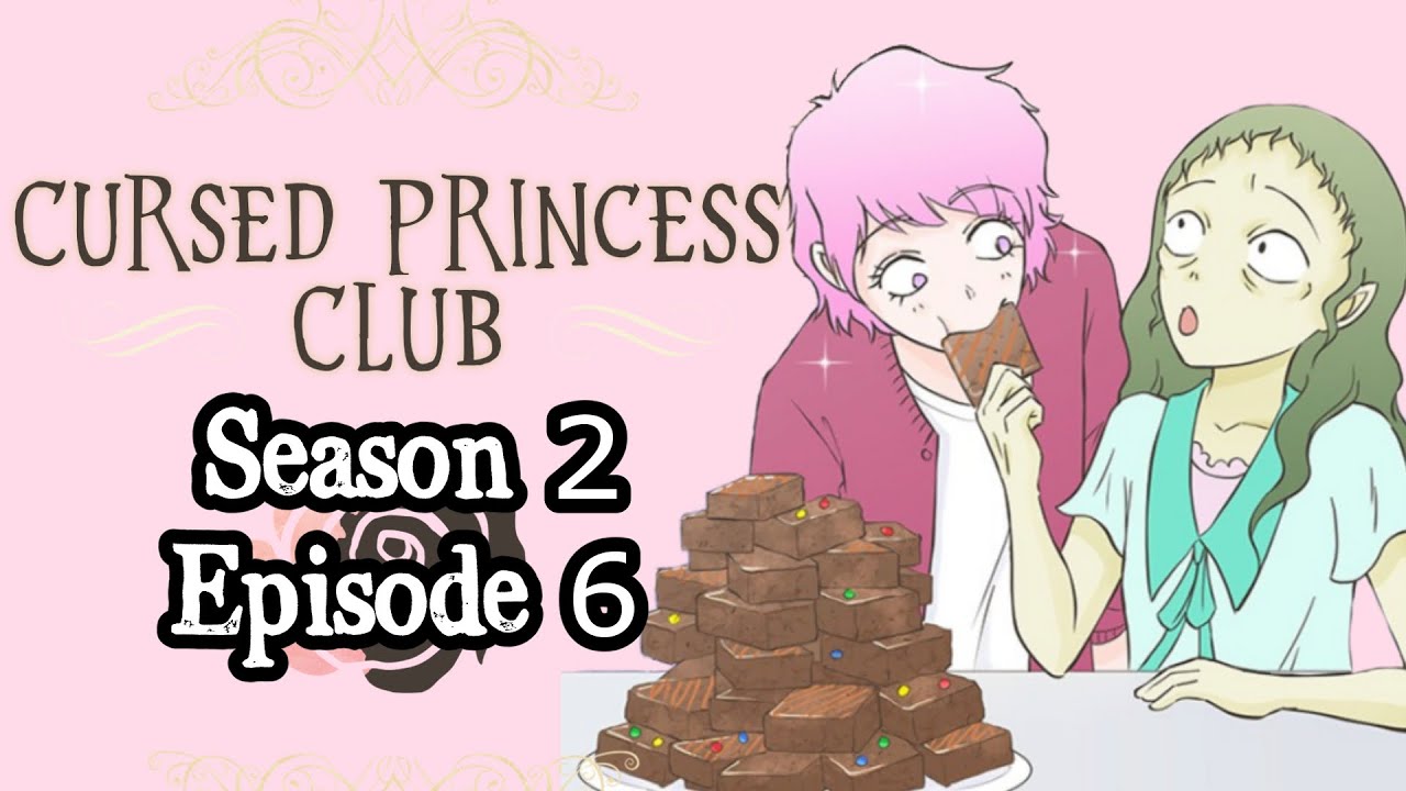 Cursed Princess Club | S2E6 | Webtoon Fandub - YouTube