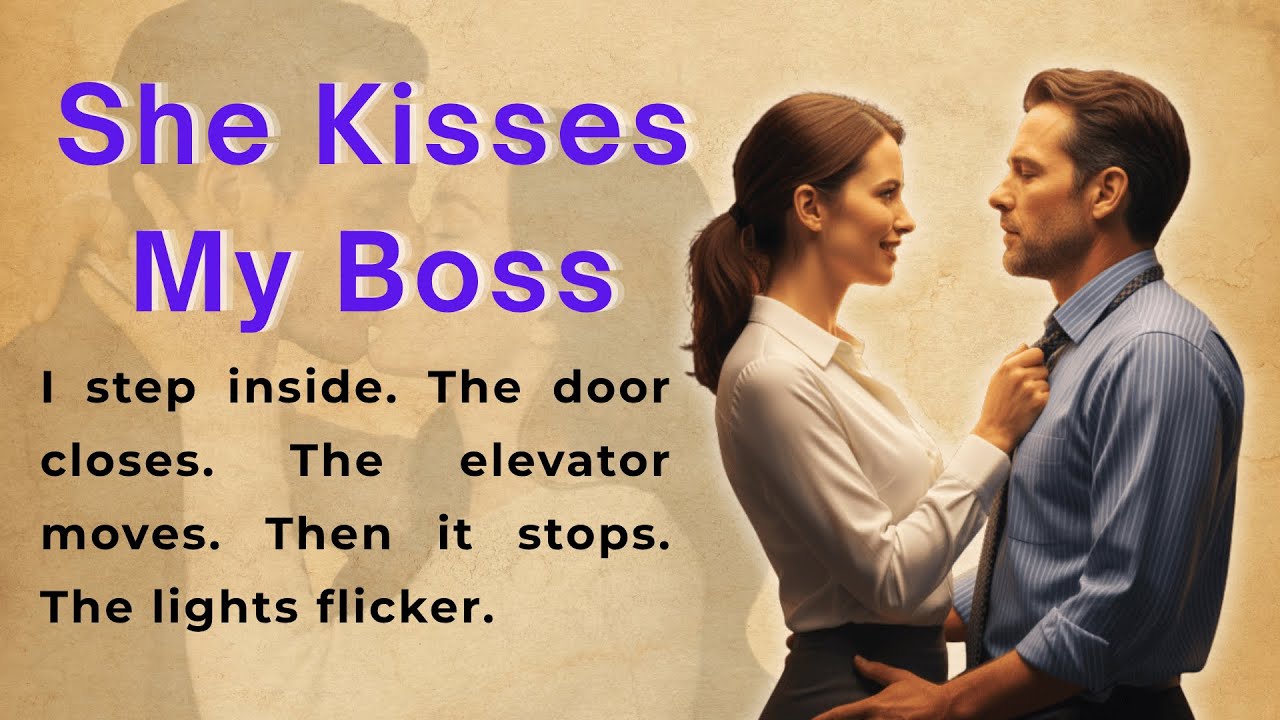 She Kisses My Boss | Learn English Through Stories | Graded Reader (B1 | B2) ✅