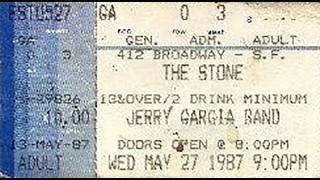 Jerry Garcia Band - 5/27/87 - The Stone - San Francisco, CA - aud