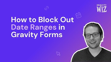 How to Block out Selectable Date Ranges in Gravity Forms