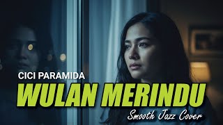 Wulan Merindu – Smooth Jazz Dangdut Cover | Jazz Nostalgia Indonesia