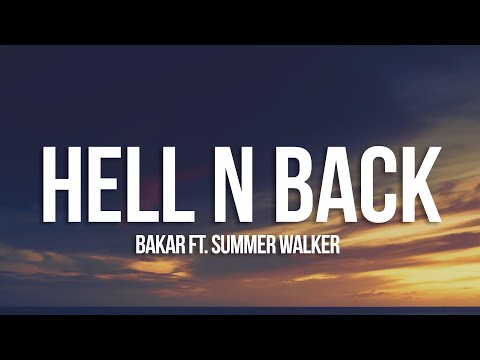 Bakar - Hell N Back (Lyrics) ft. Summer Walker