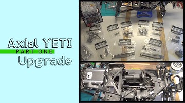 Axial Yeti Upgrade Part 1