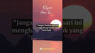 Jangan BIarkan Hari ini menghalangi hari Esok #shorts#feedshorts#bijak#motivation#inspiration
