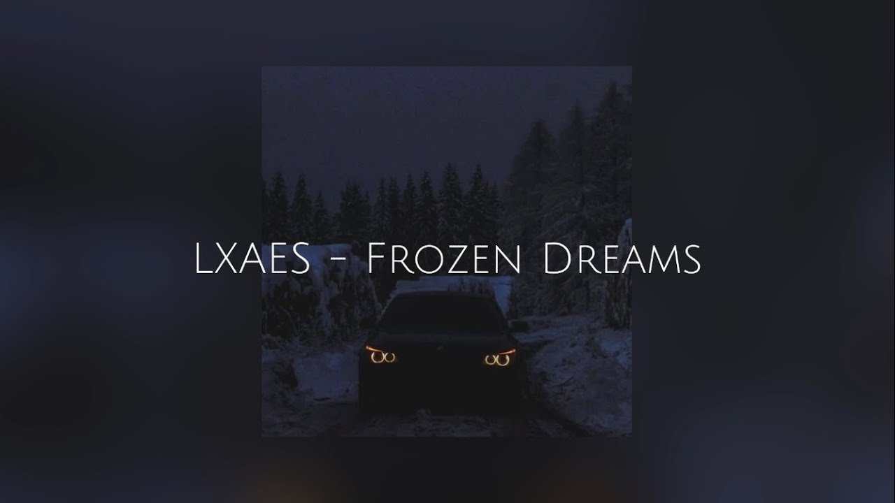 LXAES   FROZEN DREAMS