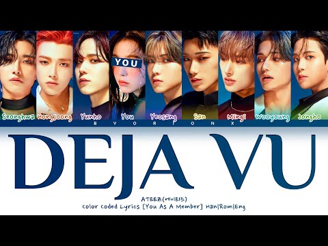 Ateez 'Deja Vu' - You As A Member || 9 Members Ver.