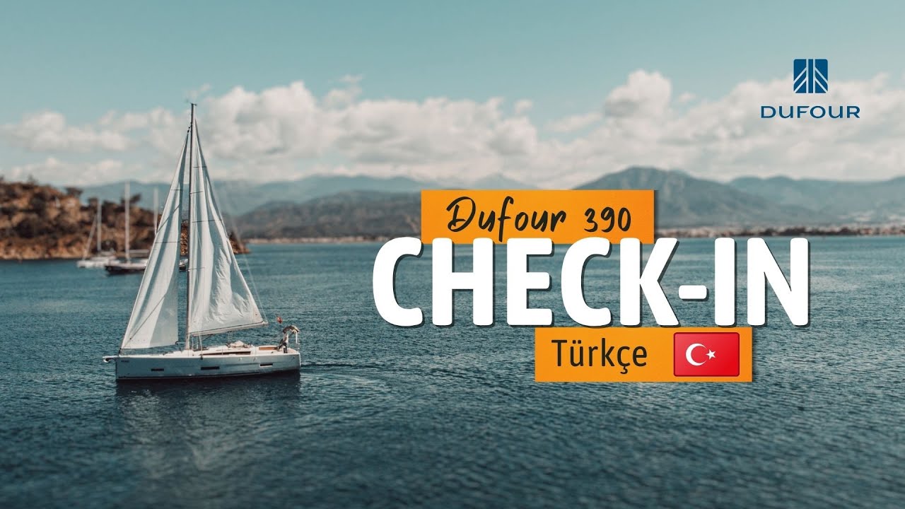 Dufour 390 Check-In Video (Türkçe)