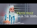 Faith that stands the tests  sheikh abdulaziz alamghari