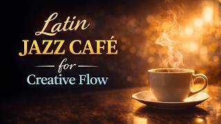 Smooth Latin Jazz Instrumental – Work & Creativity Mix