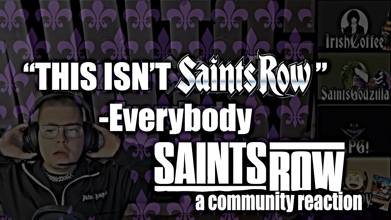 Saints Row Reboot (2022) Reaction of the Community (