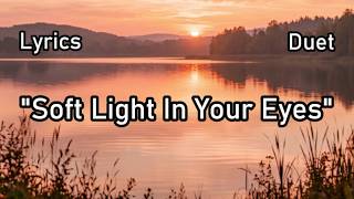 Soft Light In Your Eyes  -  English Love Song (Lyrics) | Romantic Duet screenshot 4