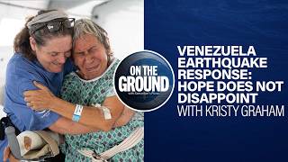 Venezuela Earthquake Response: Hope Does Not Disappoint | On The Ground Podcast