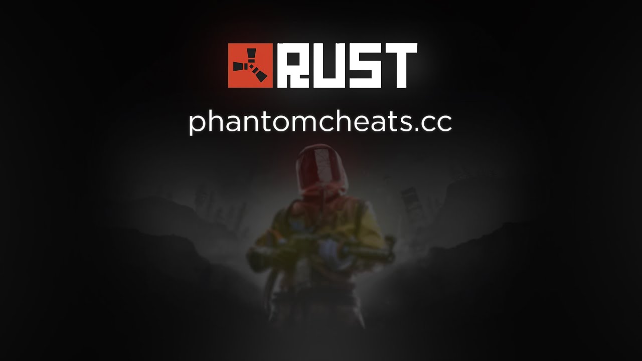 Phantomcheats Rust Cheat | Undetected 2022