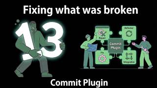 Commit Plugin: Fixing What Was Broken