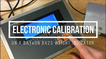 Electronic Calibration on the Baykon BX23 Digital Weight Indicator