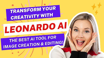 Transform Your Creativity with Leonardo AI – The Best AI Tool for Image Creation & Editing!