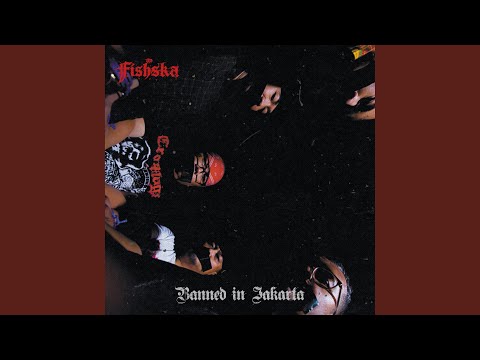 The Fishska - Banned in Jakarta