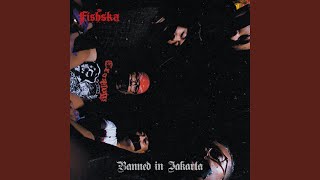 Banned in Jakarta - The Fishska