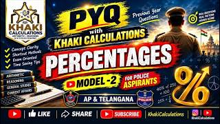 Details PERCENTAGES - 2 Made Easy 🔥 | Police Exam PYQs | AP & Telangana SI & Constable | Khaki Calculations Update