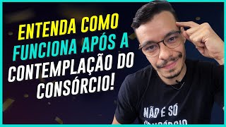 O que Acontece Quando Você é CONTEMPLADO no Consórcio?