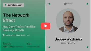 How Copy Trading Accelerates Brokerage Growth | Sergey Ryzhavin’s Keynote at Forex Expo Dubai