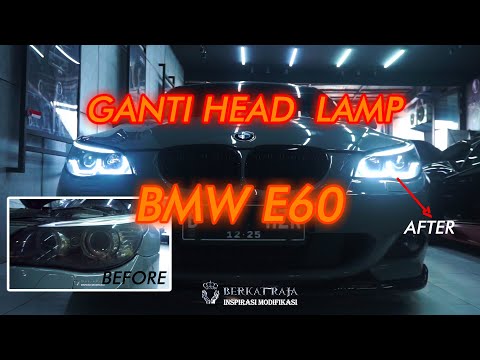 UPGRADE HEADLAMP BMW E60