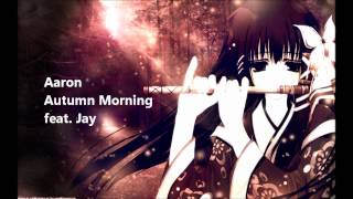 Aaron - Autumn Morning ft Jay