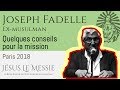 Joseph fadelle  quelques conseils pour la mission  forum jsus le messie paris 2018