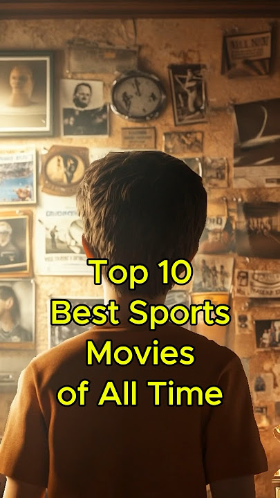 Top 10 Best Sports Movies of All Time