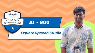 AI 900 Exam Series | Video 10 : Explore Speech Studio