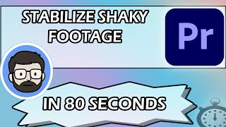Stabilize Shaky Footage with Warp Stabilizer in Premiere Pro IN 80 SECONDS