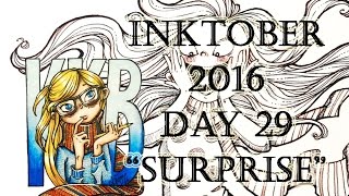 INKTOBER day 29 'SURPRISE' | 2016 | by LadyKikki
