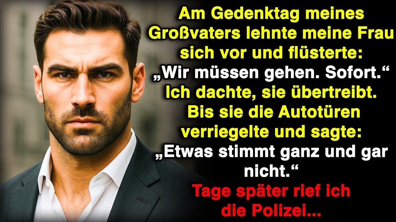 Am Gedenktag meines Großvaters flüsterte meine Frau: „Wir müssen gehen. Etwas stimmt nicht!“