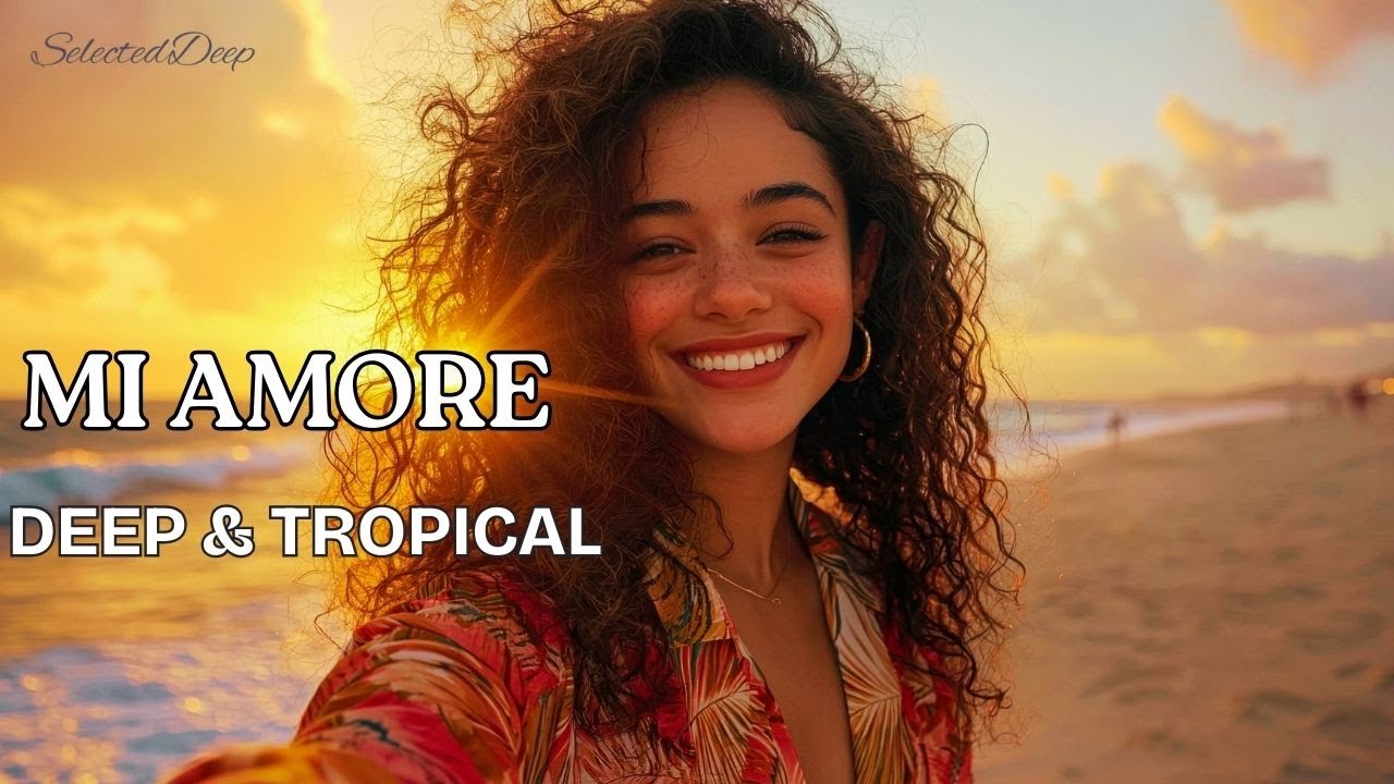 🎧 Mi Amore [Emotional Melodic Deep Mix] – SelectedDeep 2026