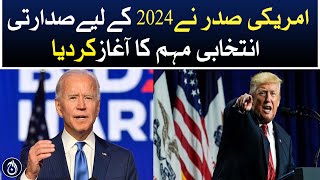 The US President has started the presidential election campaign for 2024 - Aaj News