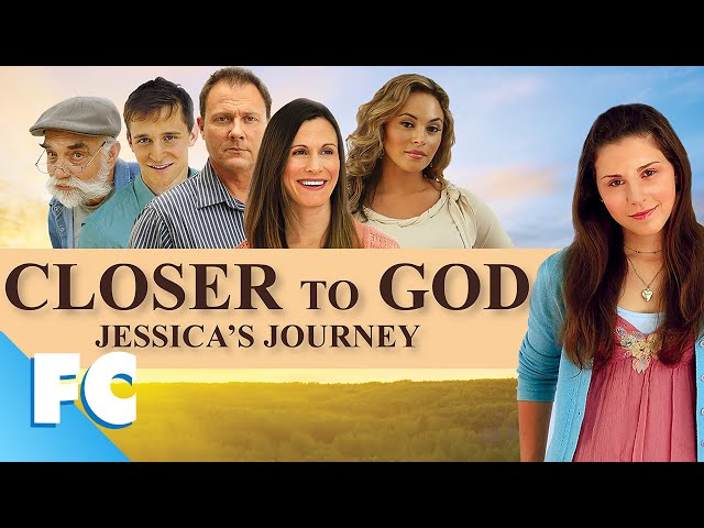 Closer To God: Jessica's Journey | Full Family Drama Movie | Family Central class=