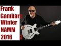 Winter NAMM 2016 Frank Gambale 2