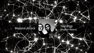 Massive Attack  Teardrop shufflah Dnb Remix free Download