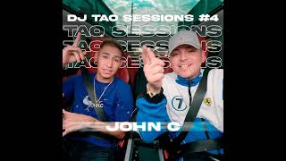 JOHN C  DJ TAO TURREO SESSION 4