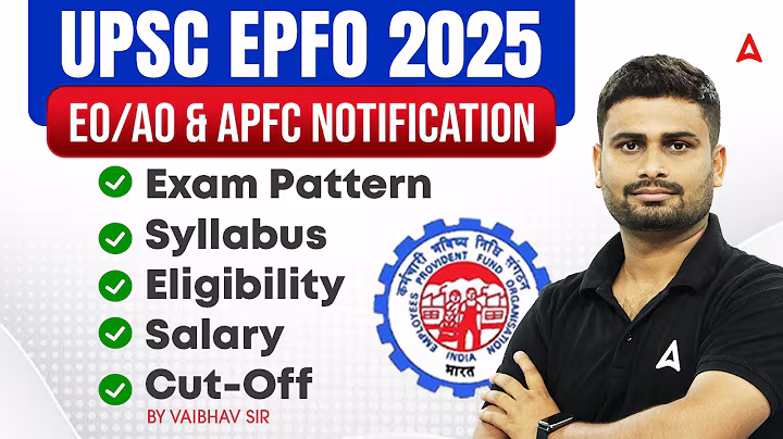 UPSC EPFO 2025 Notification | EO/AO & APFC Exam Pattern, Syllabus, Eligibility, Salary & Cut-Off