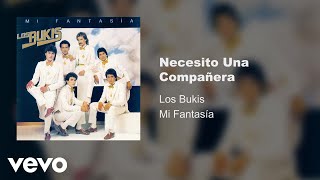 Video thumbnail of "Los Bukis - Necesito Una Compañera (Audio)"