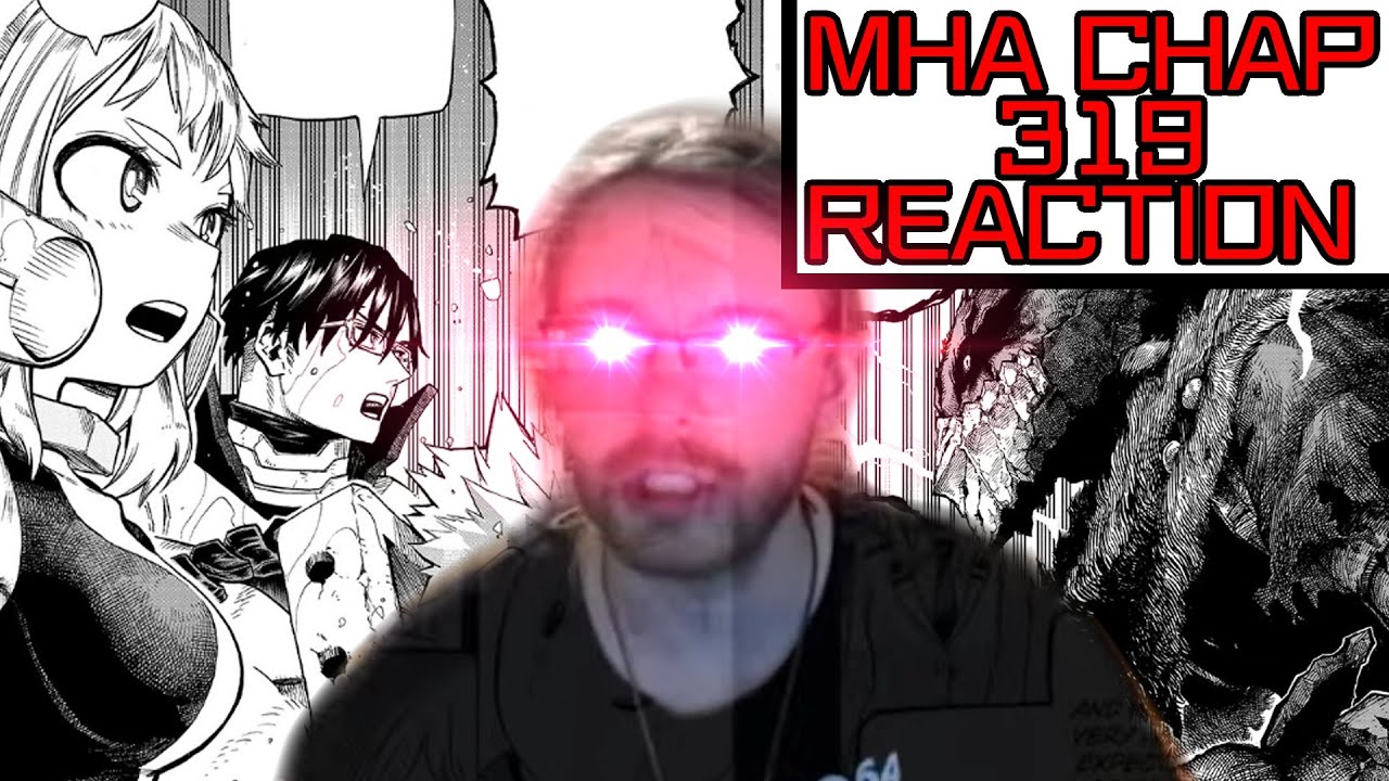 HERO ACADEMIA CHAPTER 319 REACTION