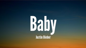 Justin Bieber - Baby (Lyrics)